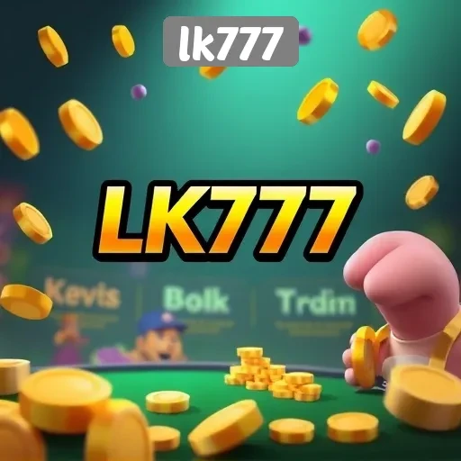 Berbagai Fitur Menarik di LK777
