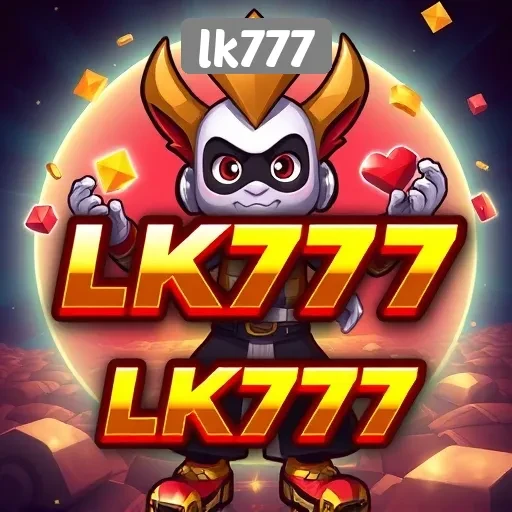 Mengenal Situs Game LK777 dan Fitur Menariknya