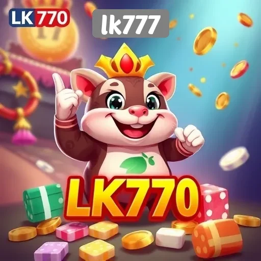Mengupas Fitur Unggulan Situs Game LK777